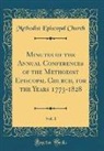 Methodist Episcopal Church - Minutes of the Annual Conferences of the Methodist Episcopal Church, for the Years 1773-1828, Vol. 1 (Classic Reprint)