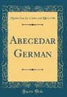 Ministerium Fur Cultus Und Unterricht, Ministerium Für Cultus Und Unterricht - Abecedar German (Classic Reprint)