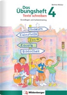 Bettina Müller, Eve Jacob - Das Übungsheft Texte schreiben 4. Schuljahr