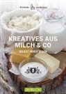 Maria Lipp, Ev Schiefer, Eva Schiefer - Kreatives aus Milch & Co.