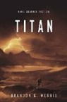 Brandon Q Morris, Brandon Q. Morris - Titan