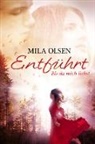 Mila Olsen - Entführt - Bis du mich liebst