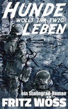 Fritz Wöss - Hunde, wollt ihr ewig leben