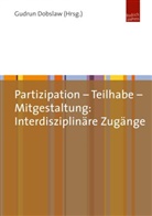 Gudru Dobslaw, Gudrun Dobslaw - Partizipation - Teilhabe - Mitgestaltung: Interdisziplinäre Zugänge