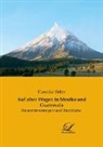 Caecilie Seler - Auf alten Wegen in Mexiko und Guatemala