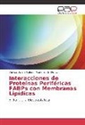 Vanesa Vivian Galassi, Vanesa Viviana Galassi, Guillermo G Montich, Guillermo G. Montich - Interacciones de Proteínas Periféricas FABPs con Membranas Lipídicas