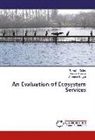 Mensu Dessie, Mensur Dessie, Teweld Gebre, Tewelde Gebre, Solomon Hagos - An Evaluation of Ecosystem Services
