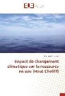 Kartobi Mohamed - Impact de changement climatique sur la ressource en eau (Haut Cheliff)