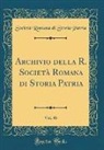 Societa Romana Di Storia Patria, Società Romana Di Storia Patria - Archivio della R. Società Romana di Storia Patria, Vol. 46 (Classic Reprint)
