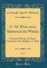 Christoph Martin Wieland - C. M. Wielands Sämmtliche Werke, Vol. 9