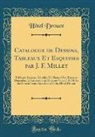 Hôtel Drouot - Catalogue de Dessins, Tableaux Et Esquisses par J. F. Millet