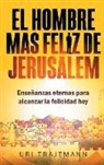 Uri Trajtmann - El Hombre mas Feliz de Jerusalem