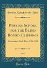 Perkins School For The Blind - Perkins School for the Blind Bound Clippings, Vol. 2