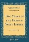 Lafcadio Hearn - Two Years in the French West Indies (Classic Reprint)
