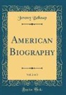 Jeremy Belknap - American Biography, Vol. 2 of 3 (Classic Reprint)