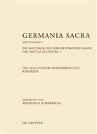 Helmut Flachenecker, Hedwig Röckelein, Walburg Scherbaum, Walburga Scherbaum - Germania Sacra. Dritte Folge - Band 3: Die Bistümer der Kirchenprovinz Mainz. Das Bistum Augsburg 3. Das Augustinerchorherrenstift Bernried