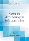 Unknown Author - Revue de Mathématiques Spéciales, 1890 (Classic Reprint)