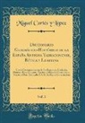 Miguel Cortés Y López - Diccionario Geográfico-Histórico de la España Antigua Tarraconense, Bética y Lusitana, Vol. 3