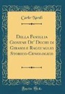 Carlo Nardi - Della Famiglia Giovene De' Duchi di Girasole Ragguaglio Storico-Genologico (Classic Reprint)