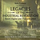 Baby, Baby Professor - Legacies of the Industrial Revolution