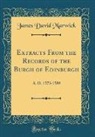 James David Marwick - Extracts From the Records of the Burgh of Edinburgh