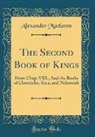 Alexander Maclaren - The Second Book of Kings
