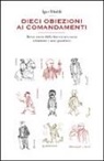 Igor Sibaldi - Dieci obiezioni ai comandamenti. Breve storia della letteratura russa attraverso i suoi paradossi