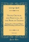 George Bush - Notes, Critical and Practical, on the Book of Exodus, Vol. 2 of 2