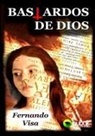 Fernando Visa - Bastardos de Dios