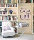 Damian Thompson - La mia casa. I miei libri