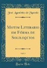 José Agostinho de Macedo - Motim Literario em Fórma de Soliloquios, Vol. 3 (Classic Reprint)