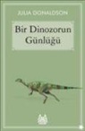 Julia Donaldson - Bir Dinozorun Günlügü