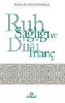 Hüseyin Peker - Ruh Sagligi ve Dini Inanc