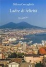 Milena Costagliola - Ladre di felicità
