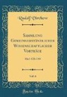 Rudolf Virchow - Sammlung Gemeinverständlicher Wissenschaftlicher Vorträge, Vol. 6