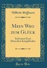 Wilhelm Hoffmann - Mein Weg zum Glück
