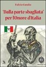 Fulvio Candia - Dalla parte sbagliata per l'onore dell'Italia