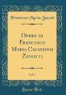 Francesco Maria Zanotti - Opere di Francesco Maria Cavazzoni Zanotti, Vol. 5 (Classic Reprint)