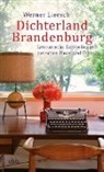 Werne Liersch, Werner Liersch - Dichterland Brandenburg