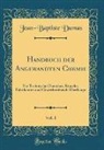 Jean-Baptiste Dumas - Handbuch der Angewandten Chemie, Vol. 1