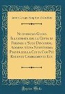 Antonio Cavagna Sangiuliani Di Gualdana - Nuovissima Guida Illustrata della Citta di Firenze e Suoi Dintorni, Adorna d'una Nuovissima Pianta della Citta Coi Più Recenti Cambiamenti Ecc (Classic Reprint)