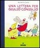 Nicoletta Costa - Una lettera per Giulio Coniglio. Con set di carta da lettere