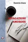 Daniela Ginex - Divagazioni amorose