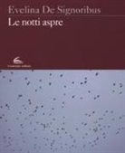 Evelina De Signoribus - Le notti aspre