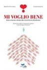 Maria Anna Formisano, Emiliana Senatore - Mi voglio bene. Dalla violenza virtuale alle nuove forme di bullismo. Storie per studenti, insegnanti e genitori di ieri, di oggi e di domani
