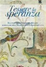 L. Caporossi, F. Fabbri, C. Merlino, A. Russo, S. Urciuoli - Tessere la speranza. Dal culto della Vergine del Rosario al restauro della Madonna della cintura di Gaeta