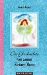 Andrea Kaiser - Die Geschichte vom armen Kleinen Mann / Lilie und Rose