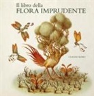 Claudio Romo - Il libro della flora imprudente
