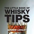 Andrew Langley - Little Book of Whisky Tips