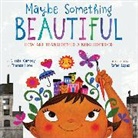 F. Isabel Campoy, Campoy F. Isabel, Theresa Howell, Rafael Lopez, Rafael Lopez, Rafael López - Maybe Something Beautiful